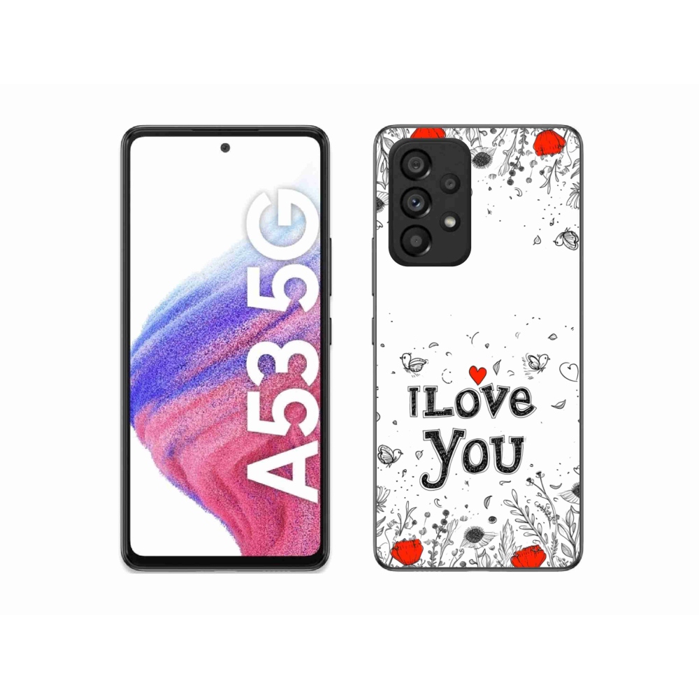 Gél borító mmCase Samsung Galaxy A53 - I love you fehér háttérrel